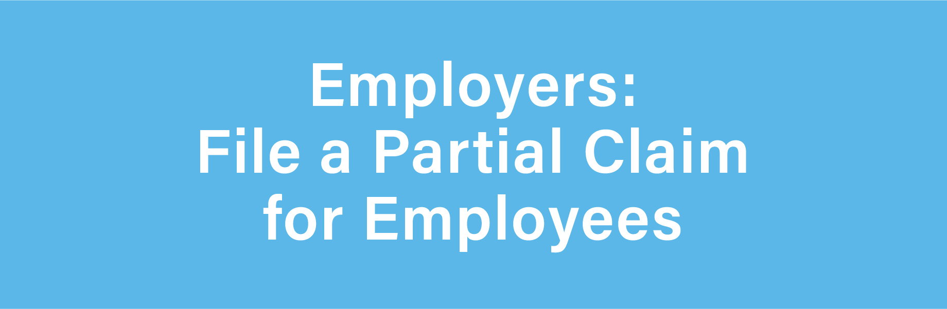 Employer File Partial Claim